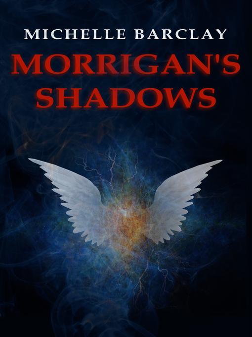 Title details for Morrigan's Shadows by Michelle Barclay - Available